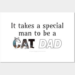 It takes a special man to be a cat dad - grey and white tabby cat oil painting word art Posters and Art